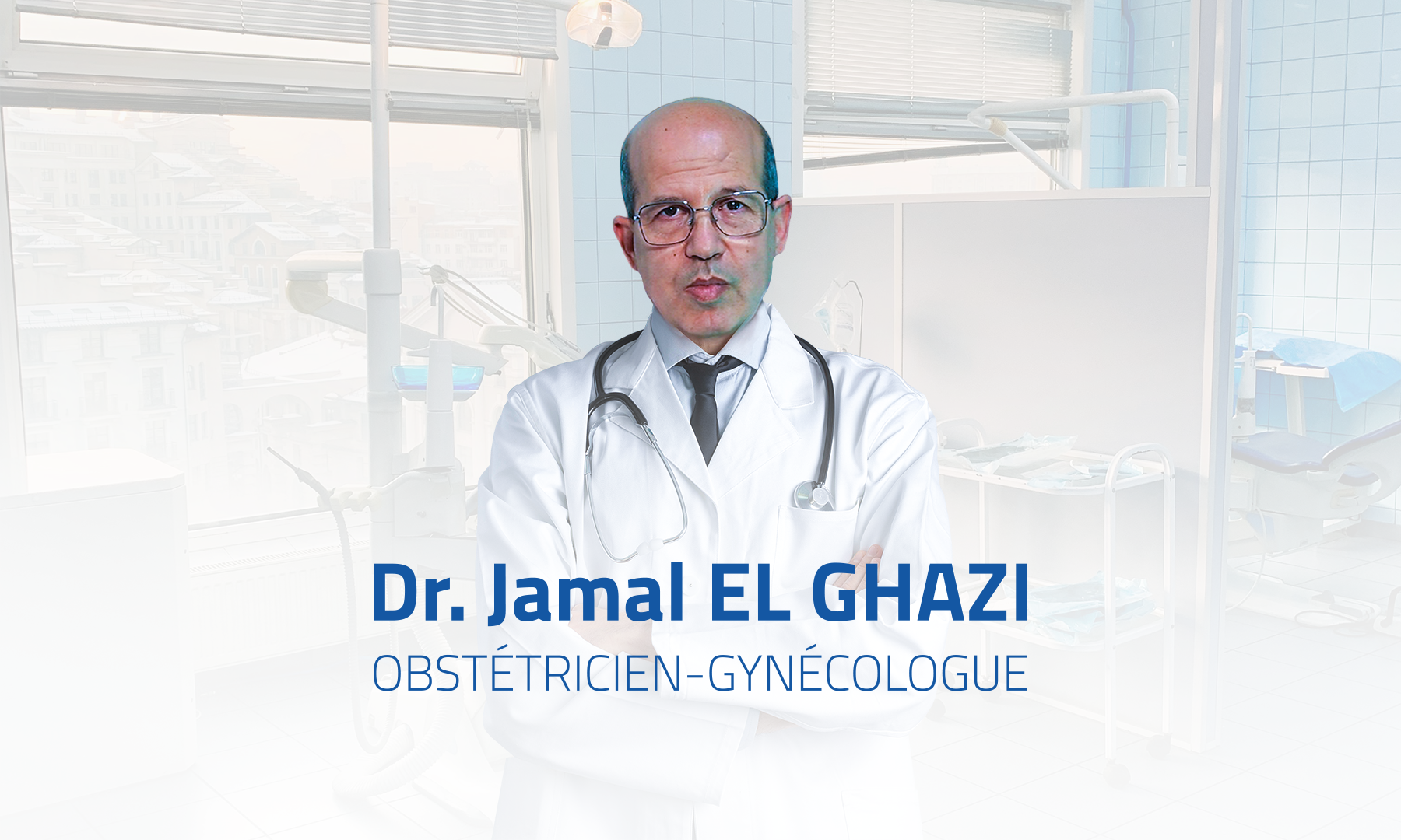 Dr. Jamal El ghazi obstétricien-gynécologue